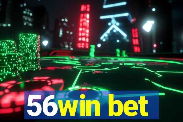 56win bet